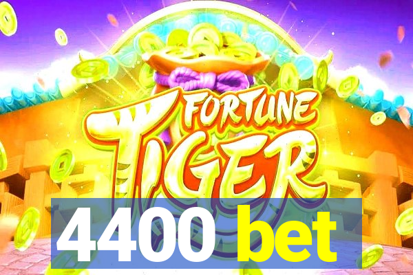 4400 bet